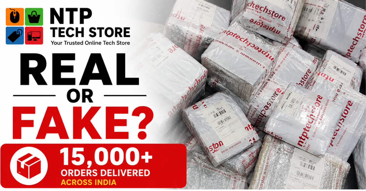 NTP Tech Store genuine online electronics store with over 15000 orders delivered across India